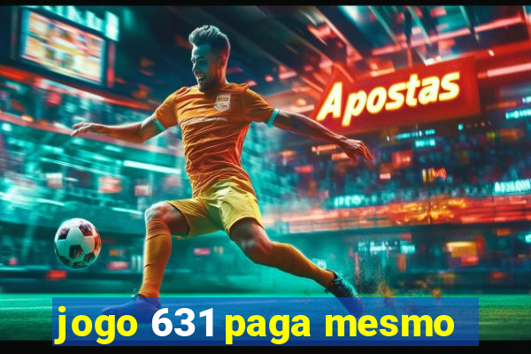 jogo 631 paga mesmo